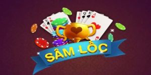 Sâm Lốc Online - Tựa Game Cá Cược Đình Đám Đáng Trải Nghiệm